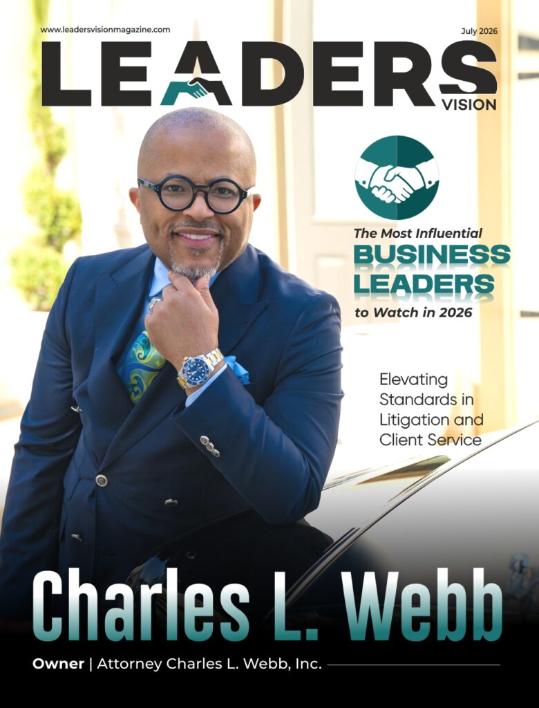 Charles L. Webb, Owner of Attorney Charles L. Webb, Inc., featured by Leaders Vision Magazine for his leadership in criminal and civil litigation.